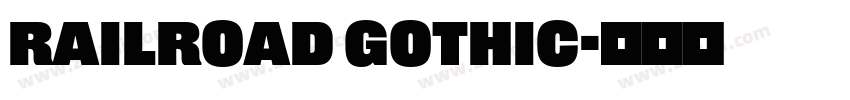 Railroad Gothic字体转换 Railroad Gothic字体转换